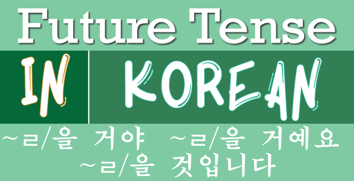 Future Tense in Korean